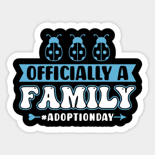 Officially A Family - Adoption Day Sticker